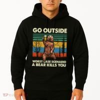 Go Outside Worst Case Scenario A Bear Kills You Hoodie thumb 2