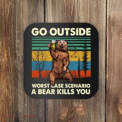 Go Outside Worst Case Scenario A Bear Kills You Coaster