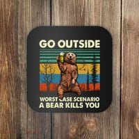 Go Outside Worst Case Scenario A Bear Kills You Coaster thumb 0
