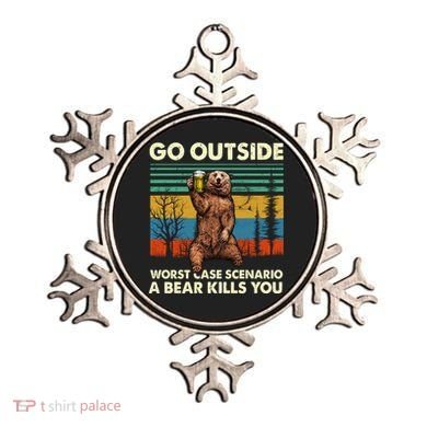 Go Outside Worst Case Scenario A Bear Kills You Ornament