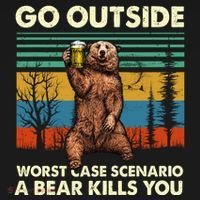 Go Outside Worst Case Scenario A Bear Kills You Ornament thumb 1