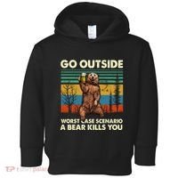 Go Outside Worst Case Scenario A Bear Kills You Toddler Hoodie thumb 0