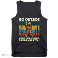 Go Outside Worst Case Scenario A Bear Kills You Tank Top thumb 0