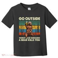 Go Outside Worst Case Scenario A Bear Kills You Toddler T-Shirt thumb 0