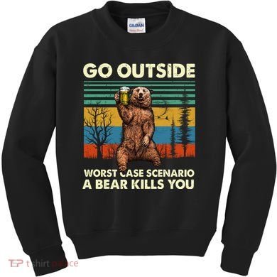 Go Outside Worst Case Scenario A Bear Kills You Kids Sweatshirt