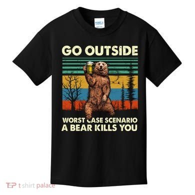 Go Outside Worst Case Scenario A Bear Kills You Kids T-Shirt
