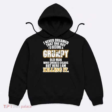 Grumpy Old Man Who Smokes Cigars Hoodie