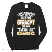 Grumpy Old Man Who Smokes Cigars Long Sleeve Shirt thumb 0