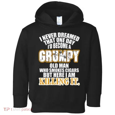 Grumpy Old Man Who Smokes Cigars Toddler Hoodie