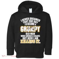 Grumpy Old Man Who Smokes Cigars Toddler Hoodie thumb 0