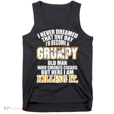 Grumpy Old Man Who Smokes Cigars Tank Top