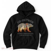 Go Outside Worst Case Scenario A Bear Kills You Camping Hoodie thumb 0