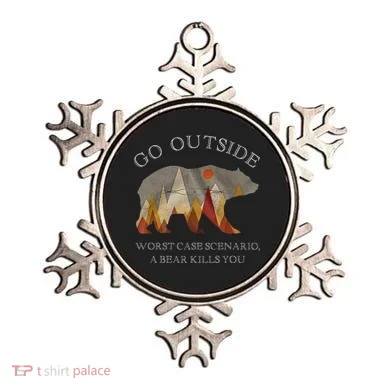 Go Outside Worst Case Scenario A Bear Kills You Camping Ornament