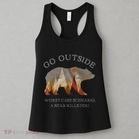Go Outside Worst Case Scenario A Bear Kills You Camping Women's Tank Top thumb 3