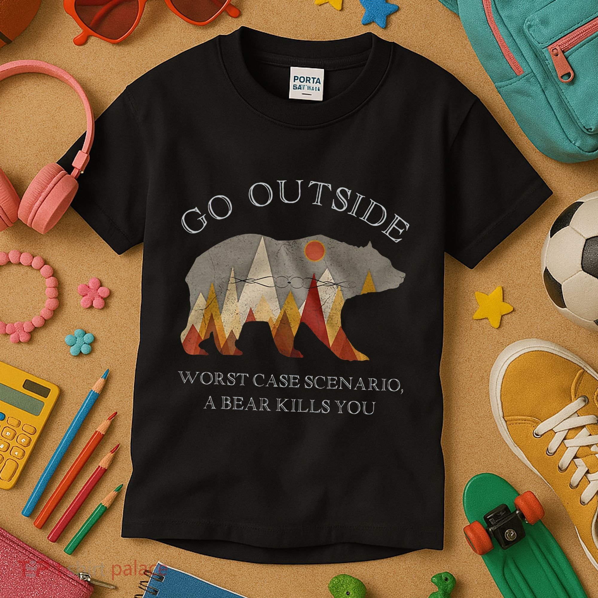 Go Outside Worst Case Scenario A Bear Kills You Camping Kids T-Shirt