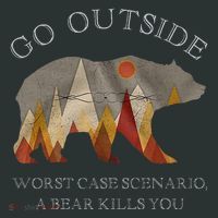 Go Outside Worst Case Scenario A Bear Kills You Camping Infant Baby Jersey Bodysuit thumb 2