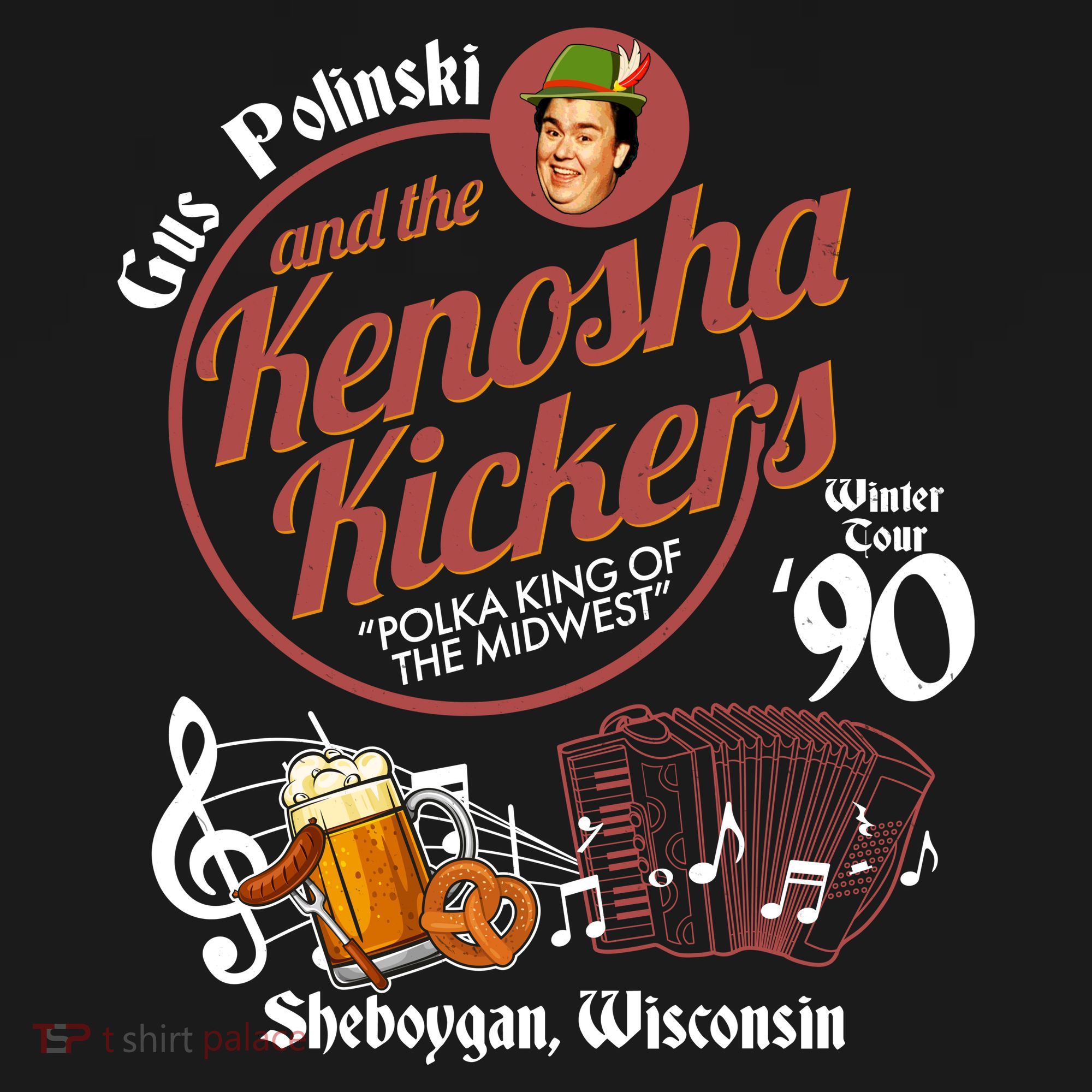 Gus Polinski And The Kenosha Kickers Sheboygan Wisconsin Winter Tour 1990 T-Shirt