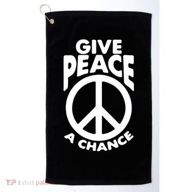 Give Peace A Chance Golf Towel