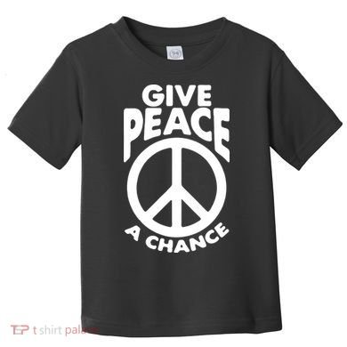 Give Peace A Chance Toddler T-Shirt