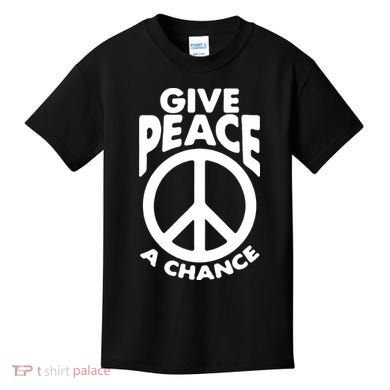 Give Peace A Chance Kids T-Shirt