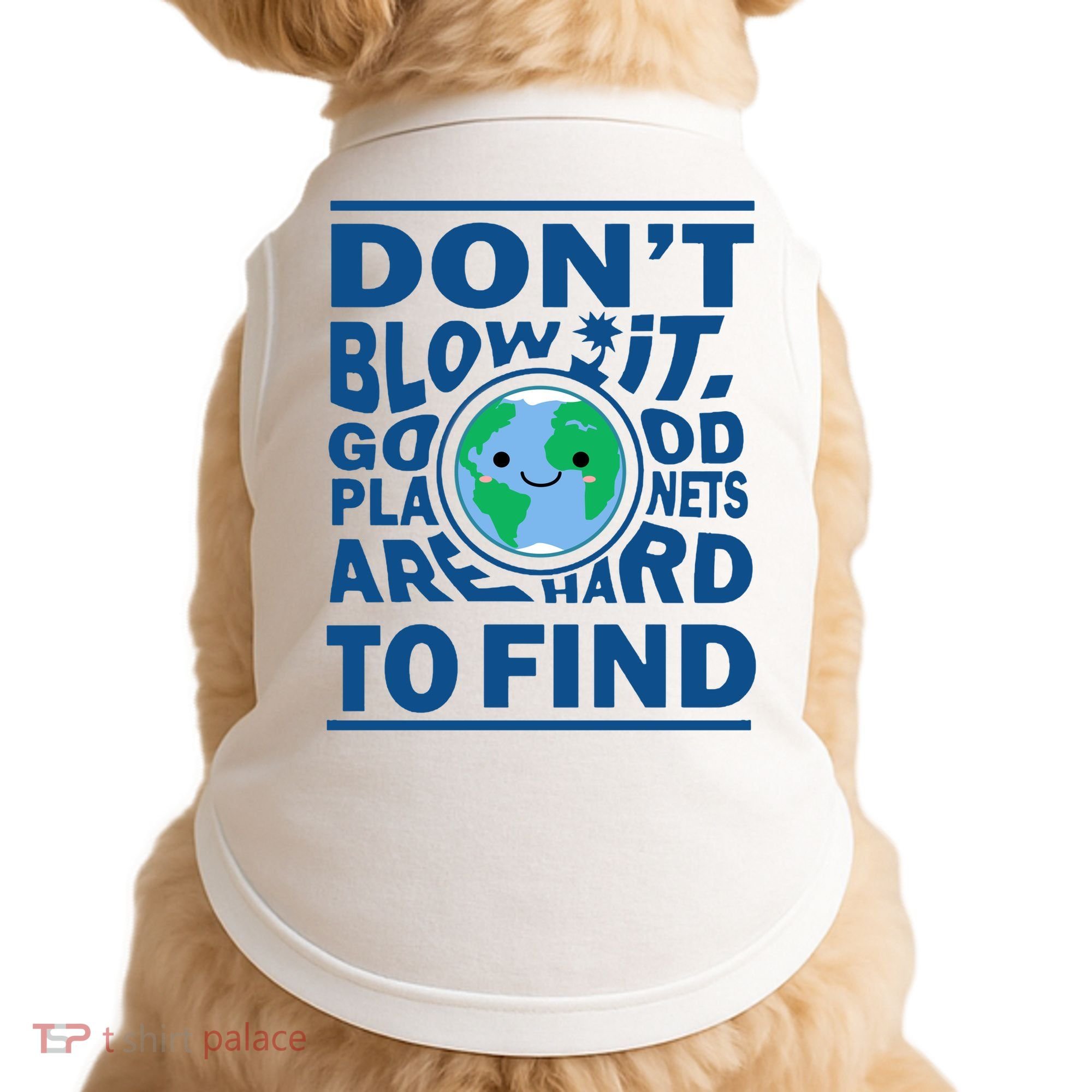 Good Planets Are Hard To Find Earth Day Doggie Tank