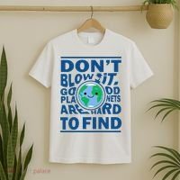 Good Planets Are Hard To Find Earth Day T-Shirt thumb 2