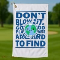 Good Planets Are Hard To Find Earth Day Golf Towel thumb 1