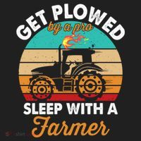 Get Plowed By A Pro Sleep With A Farmer Tractor Farming Great Gift Women's Sweatshirt thumb 2