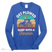 Get Plowed By A Pro Sleep With A Farmer Tractor Farming Great Gift Long Sleeve Shirt thumb 0
