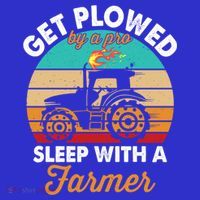Get Plowed By A Pro Sleep With A Farmer Tractor Farming Great Gift Tank Top thumb 6