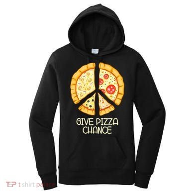 Give Pizza Chance Funny Pizza Pun With Peace Logo Sign Women's Hoodie
