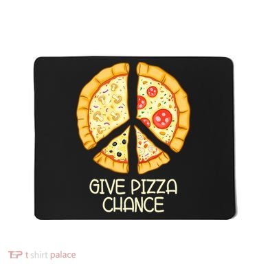 Give Pizza Chance Funny Pizza Pun With Peace Logo Sign Mousepad