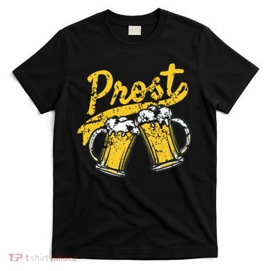 German Prost Cheers Beer Drinking T-Shirt