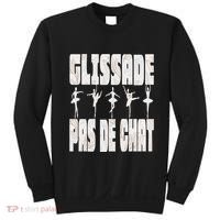 Glissade Pas De Chat Ballet Ballerina Dancer Funny Sweatshirt thumb 0