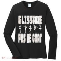Glissade Pas De Chat Ballet Ballerina Dancer Funny Women's Long Sleeve Shirt thumb 0