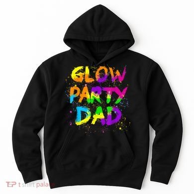 Glow Party Dad Splatter Effect 80 Theme Color Birthday Party Hoodie