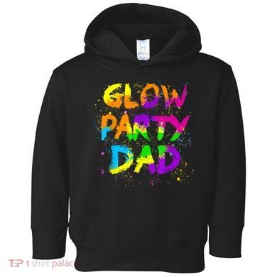 Glow Party Dad Splatter Effect 80 Theme Color Birthday Party Toddler Hoodie