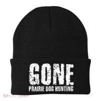 Gone Prairie Dog Hunting Funny Beer Lover Gift Idea Funny Gift Beanie thumb 0