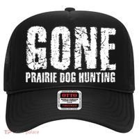Gone Prairie Dog Hunting Funny Beer Lover Gift Idea Funny Gift Hat thumb 0