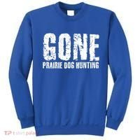 Gone Prairie Dog Hunting Funny Beer Lover Gift Idea Funny Gift Sweatshirt thumb 0