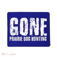 Gone Prairie Dog Hunting Funny Beer Lover Gift Idea Funny Gift Mousepad thumb 0