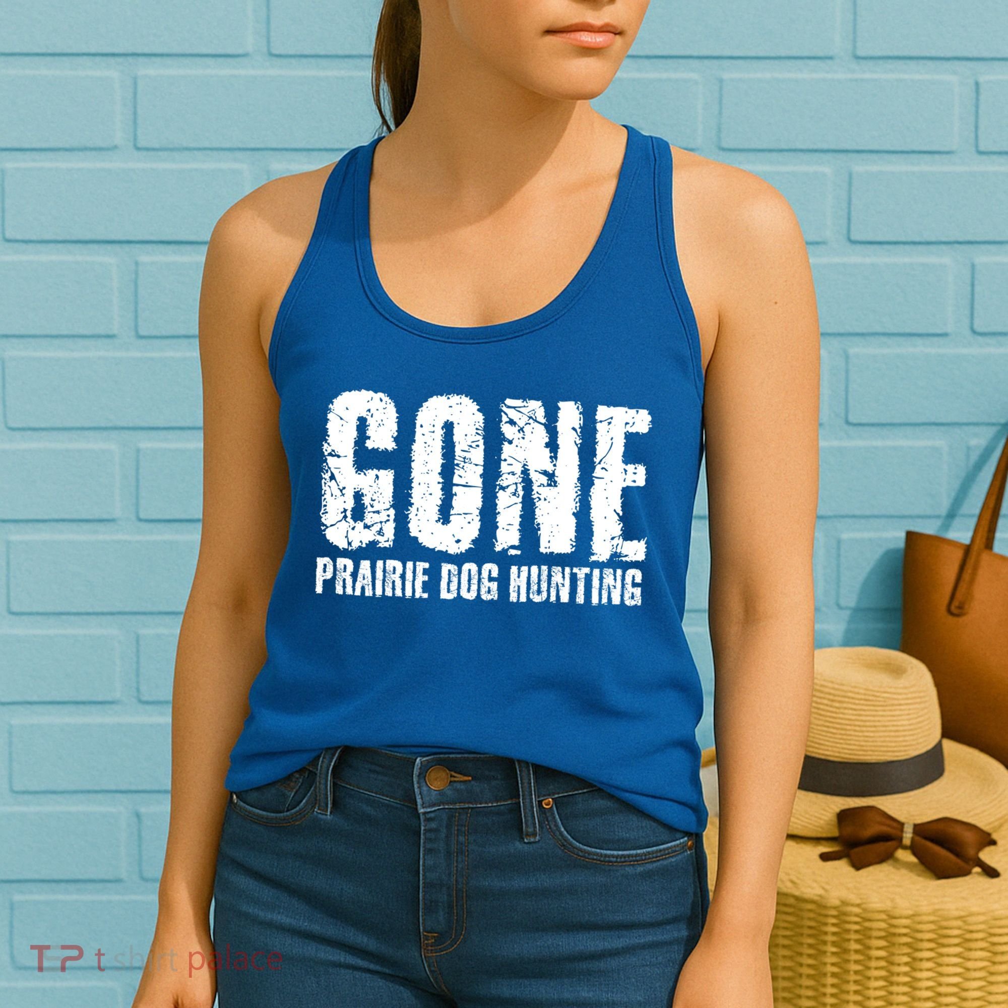 Gone Prairie Dog Hunting Funny Beer Lover Gift Idea Funny Gift Women's Tank Top
