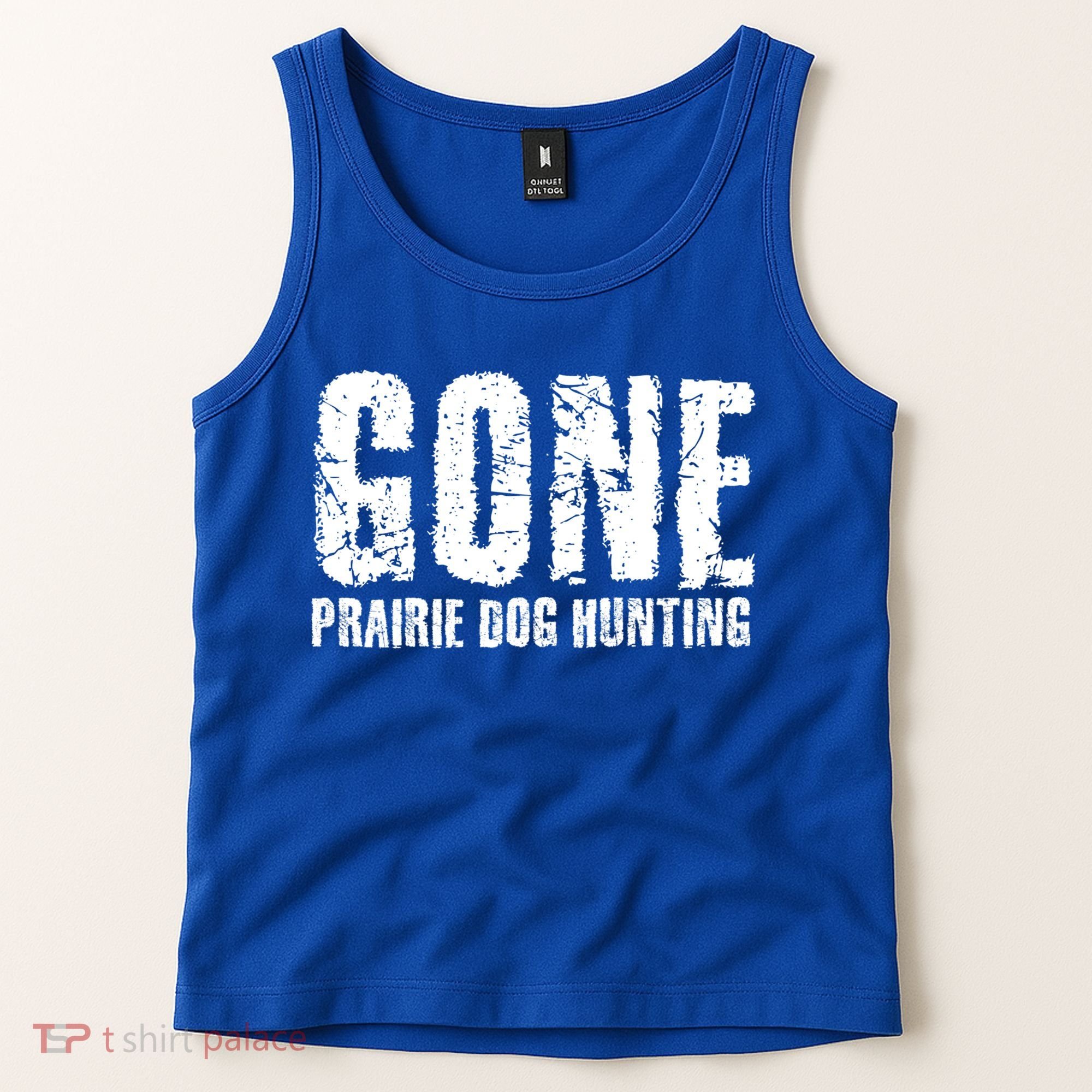 Gone Prairie Dog Hunting Funny Beer Lover Gift Idea Funny Gift Tank Top