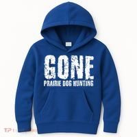 Gone Prairie Dog Hunting Funny Beer Lover Gift Idea Funny Gift Kids Hoodie thumb 0