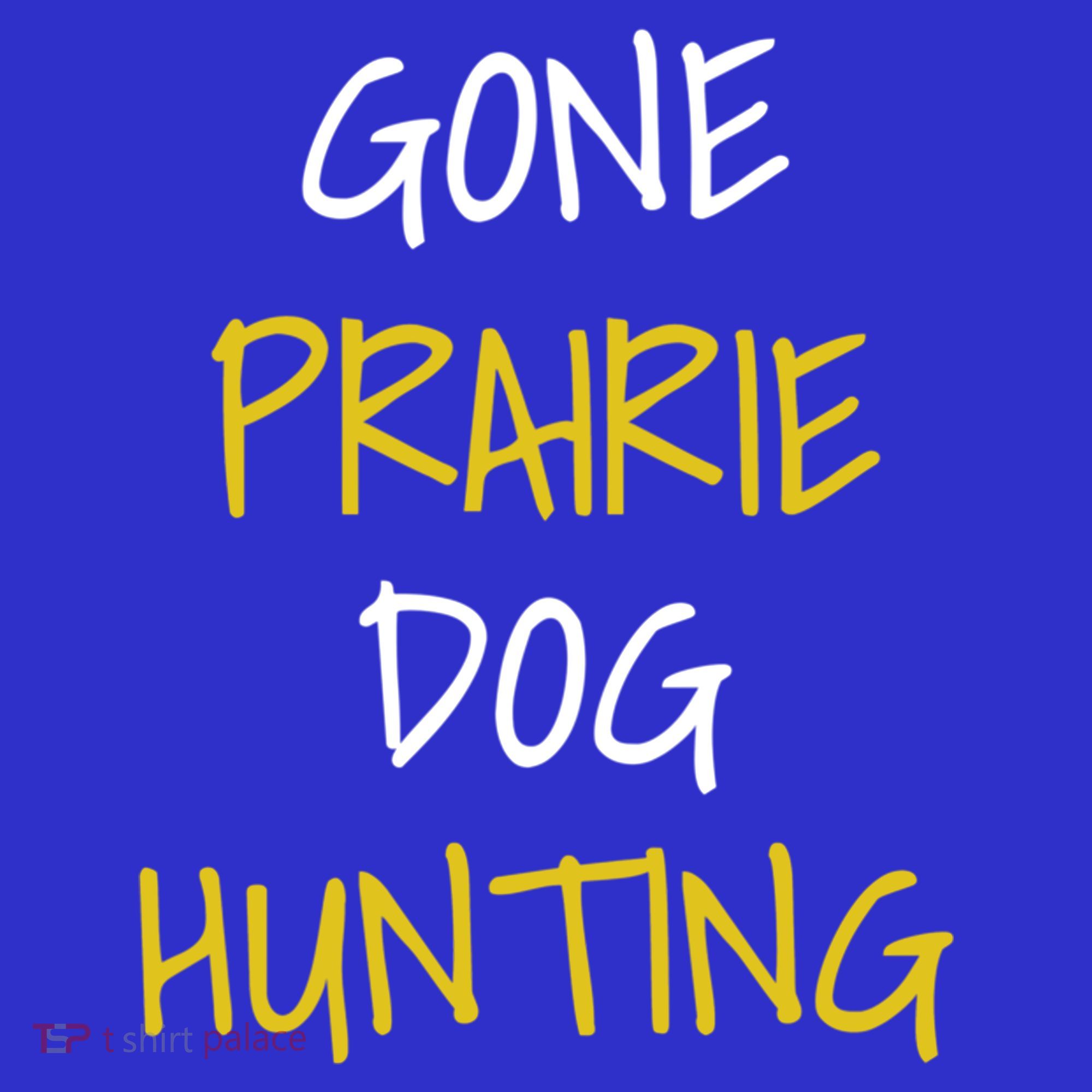 Gone Prairie Dog Hunting Gift Coaster