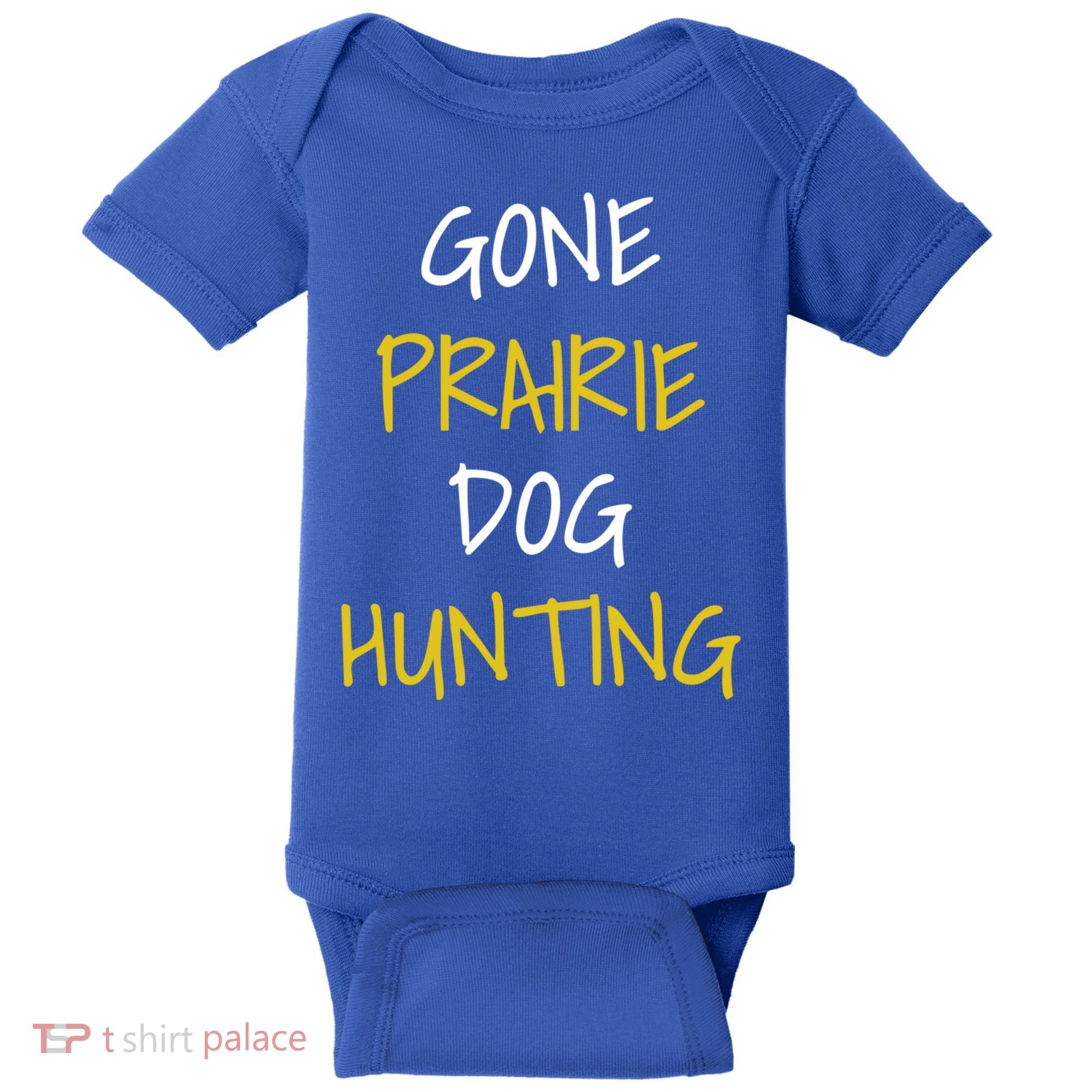 Gone Prairie Dog Hunting Gift Baby Bodysuit