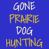 Gone Prairie Dog Hunting Gift Baby Bodysuit thumb 2