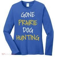 Gone Prairie Dog Hunting Gift Women's Long Sleeve Shirt thumb 0