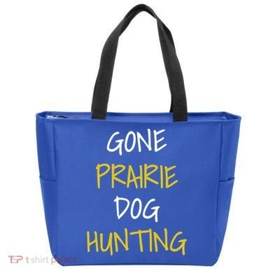 Gone Prairie Dog Hunting Gift Tote Bag