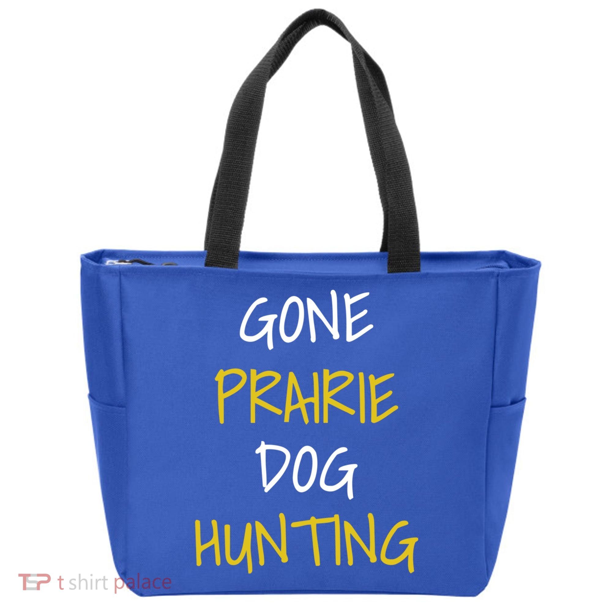 Gone Prairie Dog Hunting Gift Tote Bag
